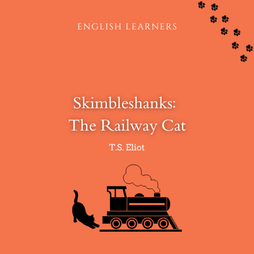 Skimbleshanks: The Railway Cat | T.S. Eliot | PDF Detailed Analysis for Exam Prep.