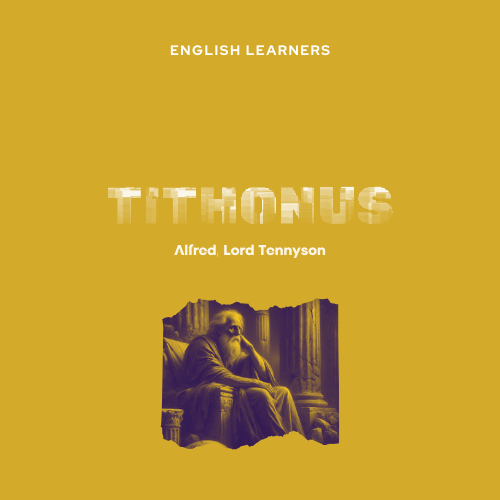 Tithonus | Alfred, Lord Tennyson | PDF Detailed Analysis for Exam Prep.