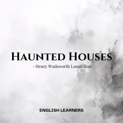 Haunted Houses | H. W. Longfellow | PDF Detailed Analysis for Exam Prep.